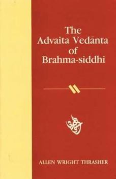 Hardcover Advaita Vedanta of Brahma-Siddhi (English and Sanskrit Edition) Book