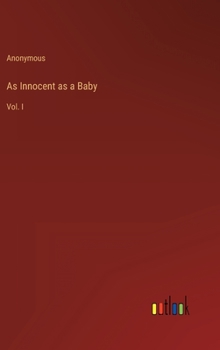Hardcover As Innocent as a Baby: Vol. I Book