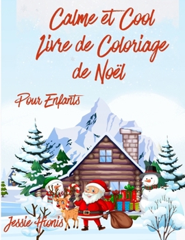 Paperback Calme & Cool, Livre de Coloriage de Noël Pour Enfants [French] Book