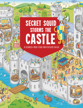 Paperback Secret Squid Storms the Castle: A Search-And-Find Adventure Book