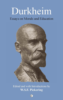 Paperback Durkheim: Essays on Morals and Education Book
