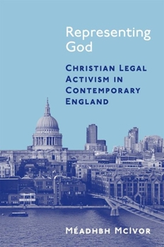 Paperback Representing God: Christian Legal Activism in Contemporary England Book