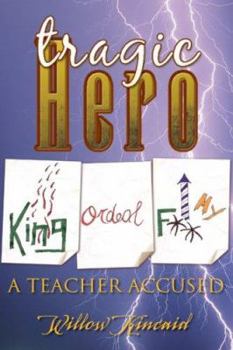 Paperback Tragic Hero: A Teacher Accused Book