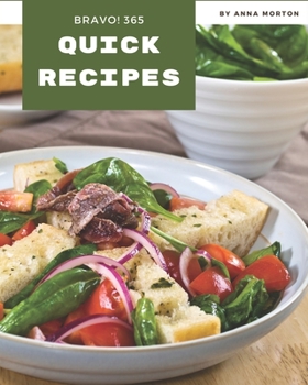 Paperback Bravo! 365 Quick Recipes: Keep Calm and Try Quick Cookbook Book