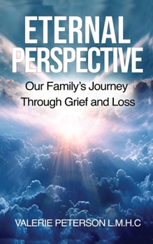 Paperback Eternal Perspective: Our Family's Journey Through Grief and Loss Book