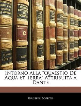 Paperback Intorno Alla Quaestio de Aqua Et Terra Attribuita a Dante [Italian] Book