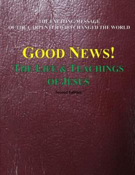 Paperback Good News!: The Life & Teachings of Jesus Book