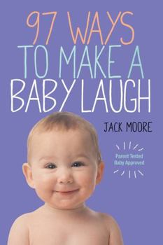 Paperback 97 Ways to Make a Baby Laugh Book