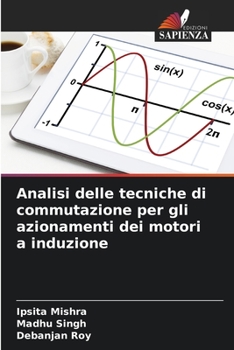 Paperback Analisi delle tecniche di commutazione per gli azionamenti dei motori a induzione [Italian] Book