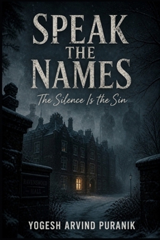 Paperback Speak The Names: The Silence Is the Sin Book
