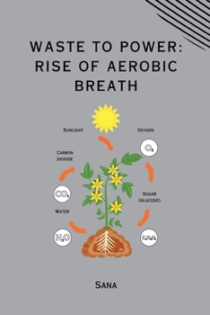 Paperback Waste to Power: Rise of Aerobic Breath Book