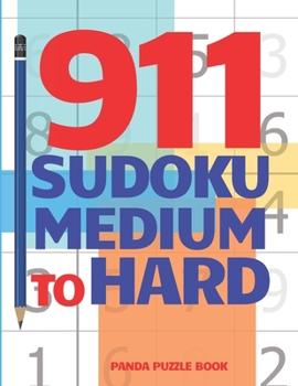 Paperback 911 Sudoku Medium To Hard: Brain Games for Adults - Logic Games For Adults Book
