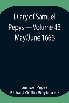 Paperback Diary of Samuel Pepys - Volume 43: May/June 1666 Book