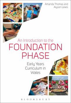 Hardcover An Introduction to the Foundation Phase: Early Years Curriculum in Wales Book