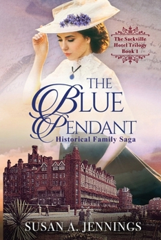 Paperback The Blue Pendant: Book 1 of The Sackville Hotel Trilogy Book