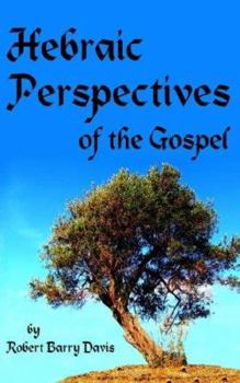 Paperback Hebraic Perspectives of the Gospel Book