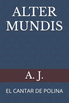 Paperback Alter Mundis: El Cantar de Polina [Spanish] Book