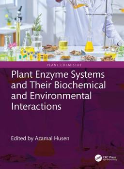 Hardcover Plant Enzyme Systems and Their Biochemical and Environmental Interactions Book