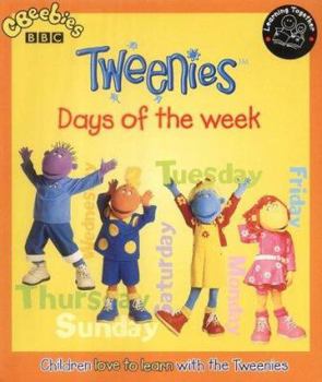 Paperback Tweenies: Days of the Week (Learning Together) Book
