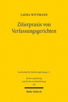 Paperback Zitierpraxis Von Verfassungsgerichten: Eine Vergleichende Analyse Der Rechtsprechung Von Bundesverfassungsgericht Und Supreme Court of Canada [German] Book