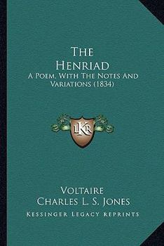 Paperback The Henriad: A Poem, With The Notes And Variations (1834) Book