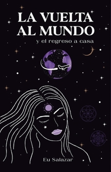 Paperback La vuelta al mundo y el regreso a casa [Spanish] Book