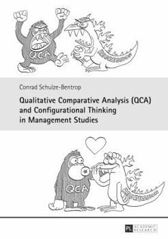 Hardcover Qualitative Comparative Analysis (QCA) and Configurational Thinking in Management Studies Book