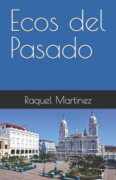 Paperback Ecos del Pasado [Spanish] Book