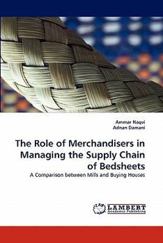 Paperback The Role of Merchandisers in Managing the Supply Chain of Bedsheets Book