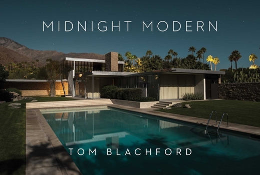 Hardcover Midnight Modern: Palm Springs Under the Full Moon Book