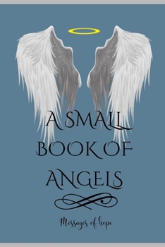 A small Book of Angels: Messages of hope (Small Books)