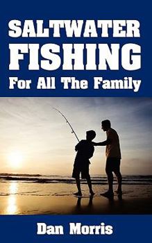 Paperback Saltwater Fishing For All The Family Book