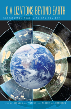 Hardcover Civilizations Beyond Earth: Extraterrestrial Life and Society Book
