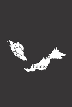 Malaysia Reisetagebuch: Home | liniertes Notizbuch für die schönsten Erlebnisse und Momente | Journal für Urlauber, Auswanderer oder deinem neuen zu Hause (German Edition)