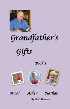 Grandfather's Gifts Book1 Micah, Asher, Nathan