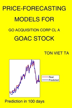 Paperback Price-Forecasting Models for Go Acquisition Corp Cl A GOAC Stock Book