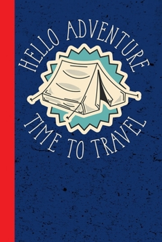 Hello Adventure Time To Travel (Reise Liniert) (German Edition)