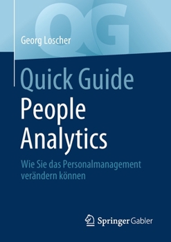 Paperback Quick Guide People Analytics: Wie Sie Das Personalmanagement Verändern Können [German] Book