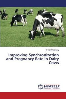 Paperback Improving Synchronization and Pregnancy Rate in Dairy Cows Book