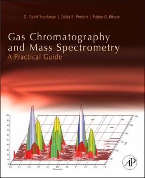 Paperback Gas Chromatography and Mass Spectrometry: A Practical Guide Book