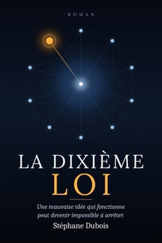 LA DIXIEME LOI (French Edition)