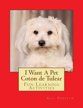Paperback I Want A Pet Coton de Tulear: Fun Learning Activities Book