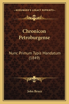 Paperback Chronicon Petroburgense: Nunc Primum Typis Mandatum (1849) [Latin] Book