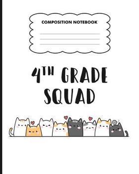 Paperback Composition Notebook 4th grade Squad: Back to School primary composition notebook for kids Wide Ruled copy book for elementary kids school supplies st Book