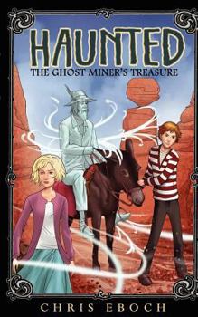 Paperback The Ghost Miner's Treasure (Haunted Series) Book