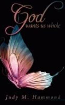Paperback God Wants Us Whole Book