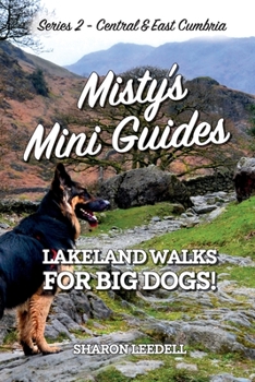 Paperback Misty's Mini Guides: Lakeland Walks for Big Dogs! Book