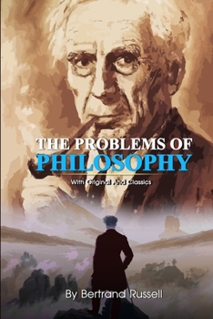 Paperback The Problems of Philosophy: Complete With Original And Classics Book