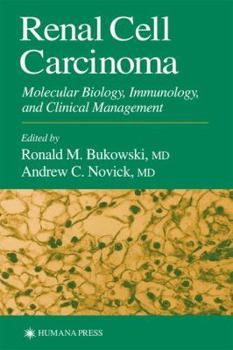 Hardcover Renal Cell Carcinoma: Molecular Biology, Immunology, and Clinical Management (Current Clinical Oncology) Book
