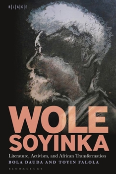 Paperback Wole Soyinka: Literature, Activism, and African Transformation Book